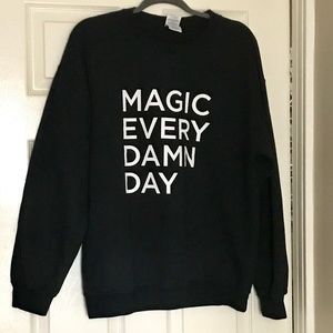 Magic Every Day Sweatshirt - L